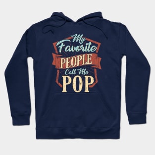 My Favorite People Call Me Pop Hoodie